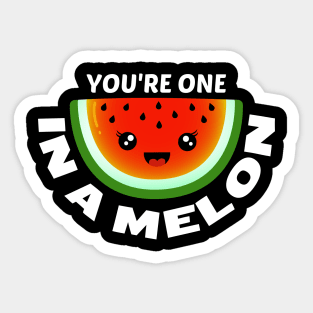 You're One In A Melon - Watermelon Pun Sticker